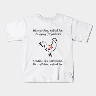 Hickety Pickety my black hen nursery rhyme Kids T-Shirt